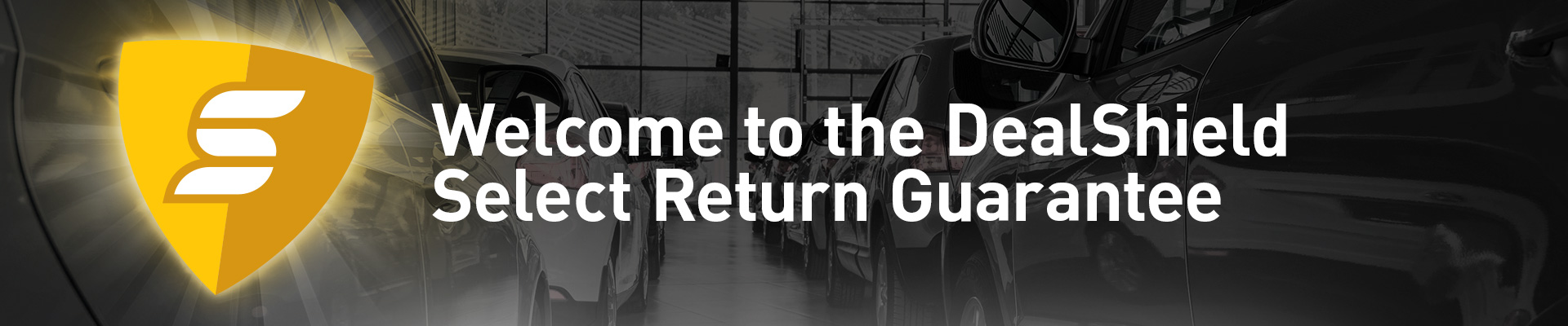 Welcome to DealShield Select Return Guarantee